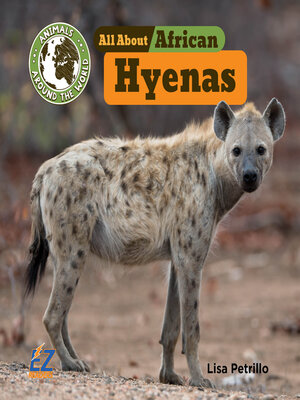 cover image of All About African Hyenas